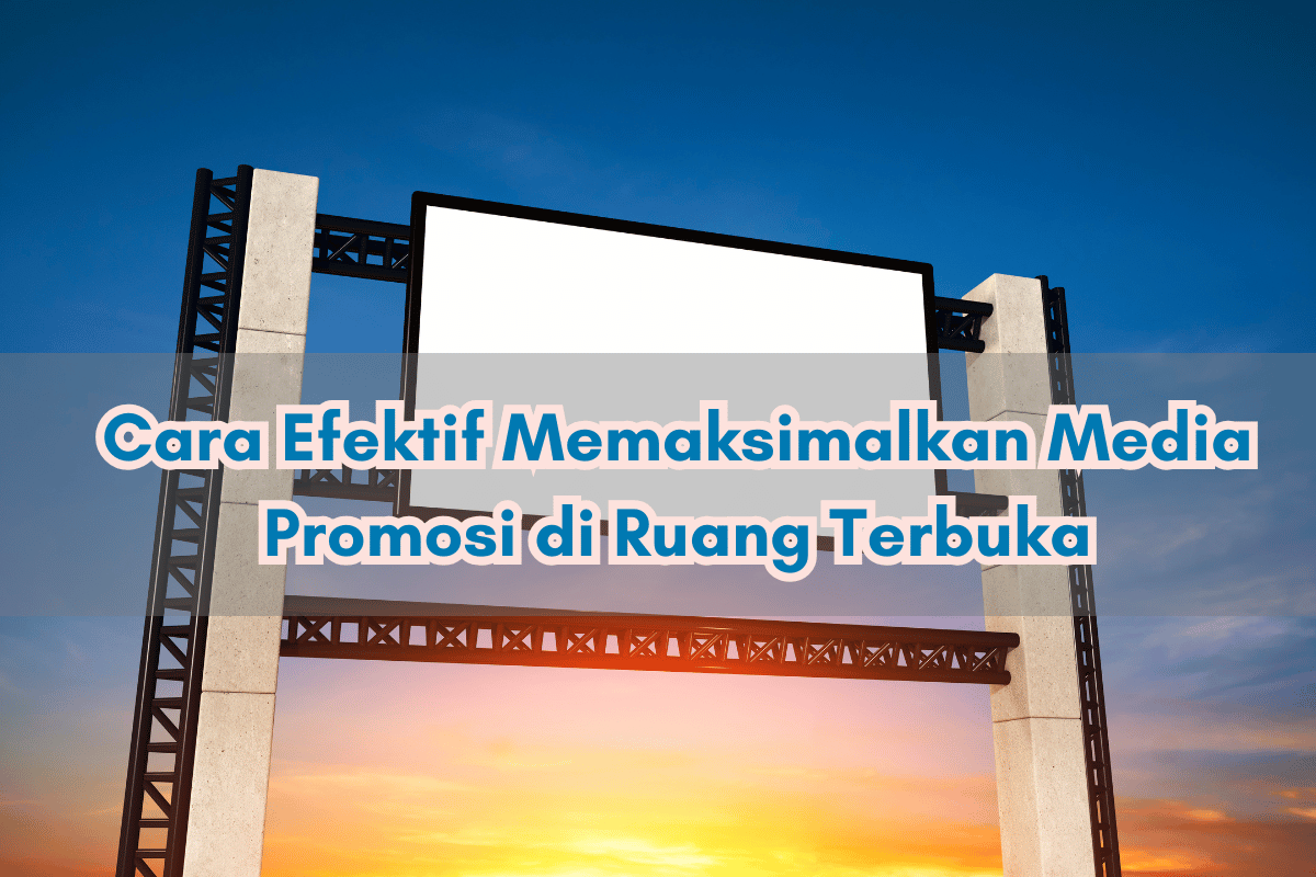 media promosi di ruang terbuka