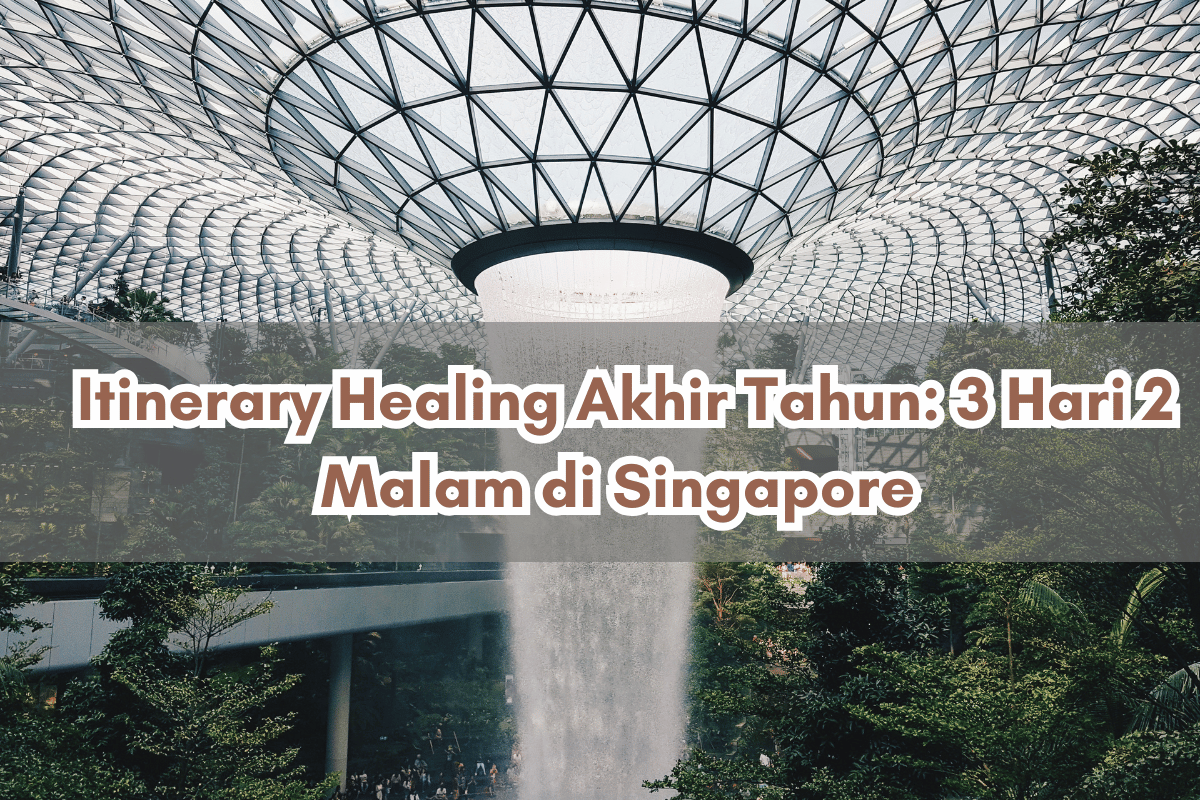 3 Hari 2 Malam di Singapore