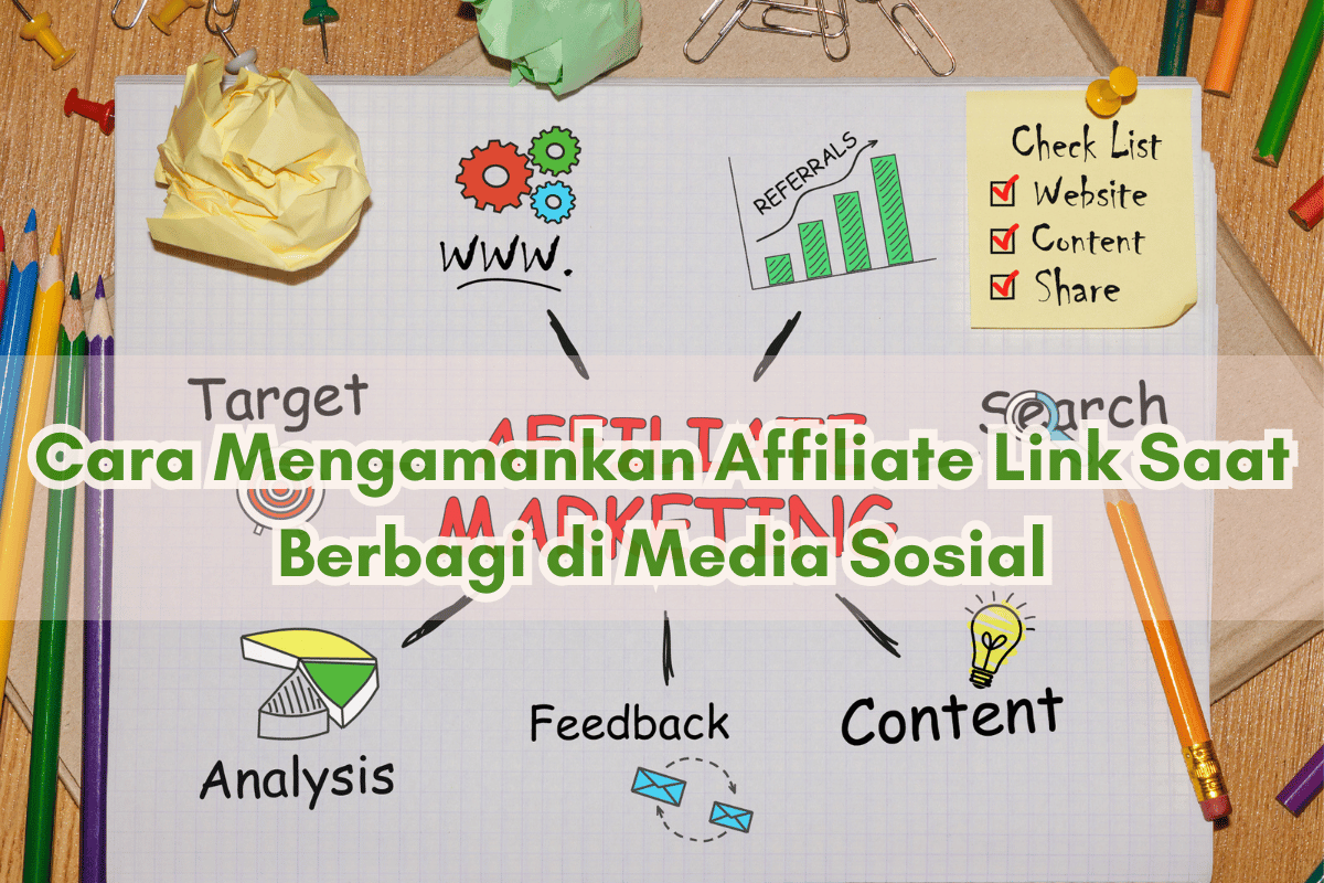 Cara Mengamankan Affiliate Link Saat Berbagi di Media Sosial